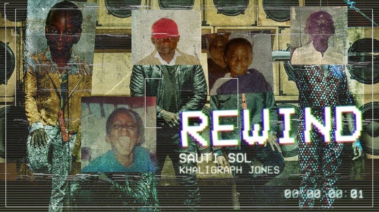Sauti Sol presents Rewind ft. Khaligraph Jones and Afrikan Star ft. Burna Boy (Music video)